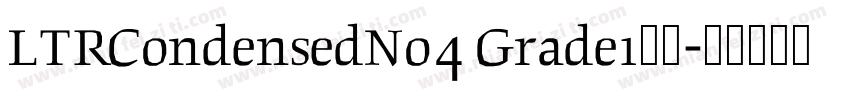 LTRCondensedNo4 Grade1字体字体转换
